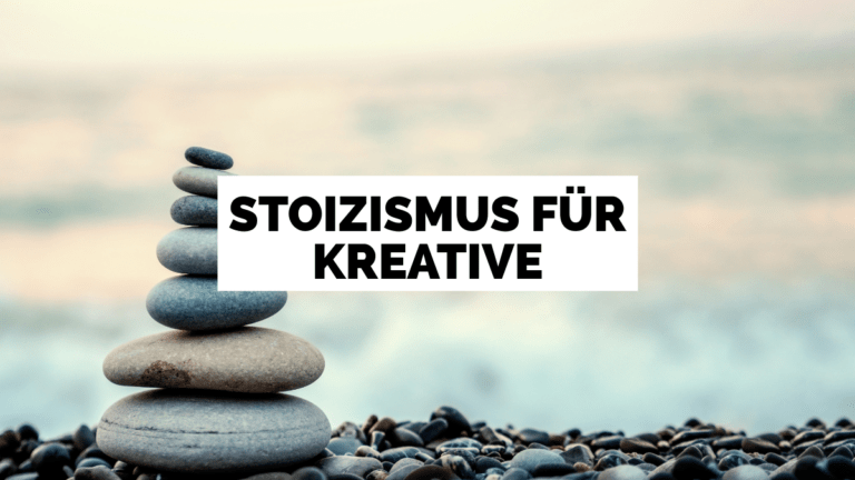 Konzept Stoizismus für Kreative: Den eigenen Stil finden und konstruktiv mit Kritik im kreativen Schaffen umgehen.